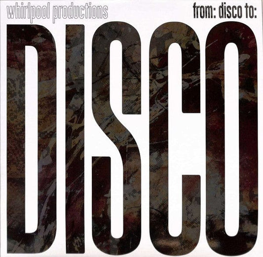 Whirlpool Productions - From: Disco To: Disco (12") Groovin Recordings Vinyl