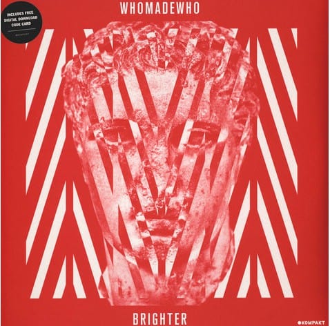 WhoMadeWho - Brighter (2xLP) Kompakt Vinyl 880319065033