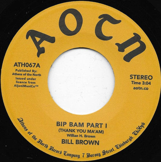 William H. Brown - Bip Bam (Thank You Ma'am) (7") Athens Of The North Vinyl