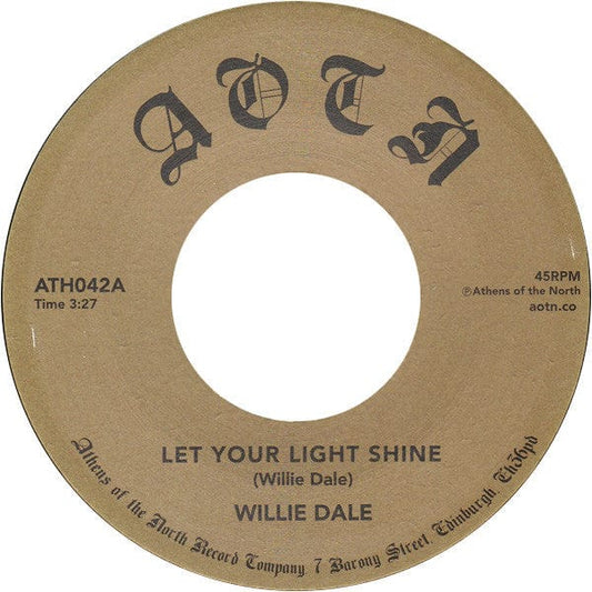 Willie Dale - Let Your Light Shine (7") Athens Of The North Record Company Vinyl