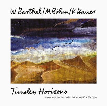 Wolfgang Barthel / Matthias BÃ¶hm / Reinhold Bauer - Timeless Horizons (2xLP, Comp) Growing Bin Records