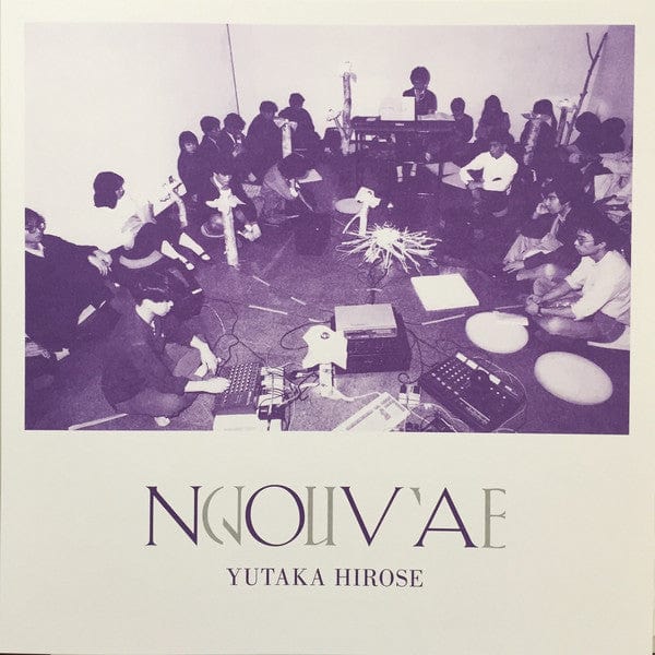 Yutaka Hirose - Nova +4 (2xLP) We Release Whatever The Fuck We Want Records Vinyl 4251648412267